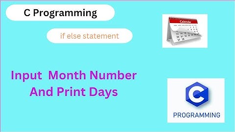 Print Numbers Of Day in Month Using ifelse statement | C Programming