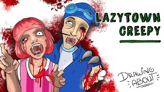 LAZYTOWN CREEPY: LA ATERRADORA VERDAD | Draw My Life