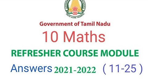 10th Maths Refresher Course Module | Answers ( 11-25 )
