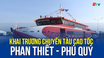 khai trương chuyến tàu cao tốc Phan Thiết - Phú Quý | BTV - TRUYỀN HÌNH BÌNH DƯƠNG