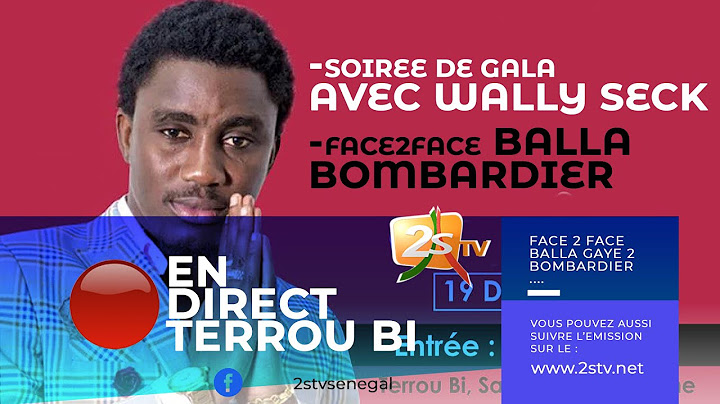 🛑SOIREE DE GALA WALLY SECK ET FACE 2 FACE BALLA GAYE 2 VS BOMBARDIER | DIMANCHE 19 DÉCEMBRE 2021