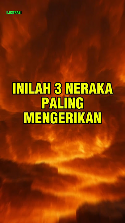 3 NERAKA Paling Mengerikan #neraka #siksaneraka #faktaislam