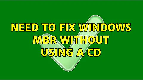 Need to fix Windows MBR without using a CD (4 Solutions!!)