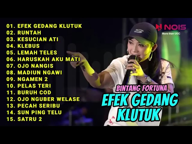 BINTANG FORTUNA FULL ALBUM EFEK GEDANG KLUTUK FT RATNA ANTIKA  RUNTAH KESUCIAN ATI KLEBUS class=