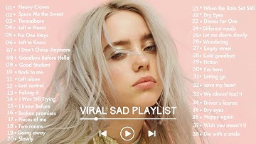 Billie Eilish, Taylor Swift, Bruno Mars, Lady Gaga & Adele’s Saddest Songs 💔 (Emotional Playlist)