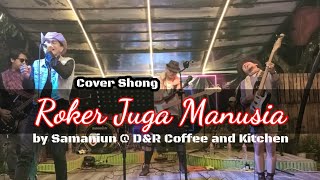 Download Lagu ROKER JUGA MANUSIA | Live Samaniun at DnR Coffee Tasikmalaya MP3