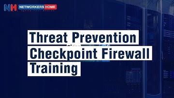 Comprehensive Threat Prevention with Checkpoint Firewall: Expert Training Course #networkershome