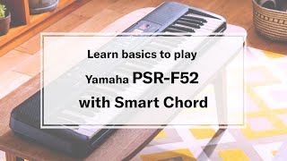 Lesson 1: Learn basics to play Yamaha PSR-F52 with Smart Chord