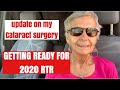 GETTING READY FOR 2020 RTR AND UPDATE ON CATARACT SURGERY