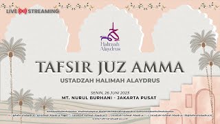 TAFSIR JUZ AMMA SURAT AL LAIL - USTADZAH HALIMAH ALAYDRUS