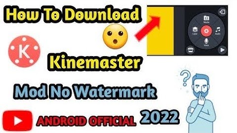 How to download kinemaster mod apk(Fully unlocked) without watermark! |Android Official|