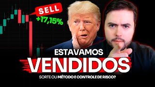 🚨 Estávamos VENDIDOS na QUEDA, foi sorte ou MÉTODO e CONTROLE DE RISCO?