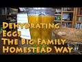 Dehydrating Eggs The Big Family Homestead Way