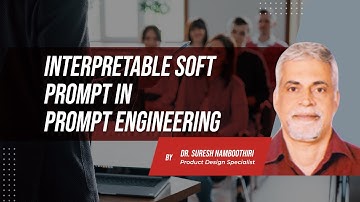 Interpretable soft prompt | Prompt Engineering | IPSR AcademiX