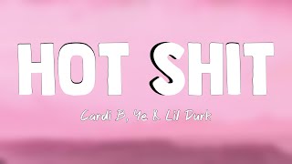 Hot Shit - Cardi B, Ye \& Lil Durk [Lyrics Video] 💌