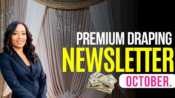 How to start a 6-FIGURE DRAPING BUSINESS Monthly Newsletter