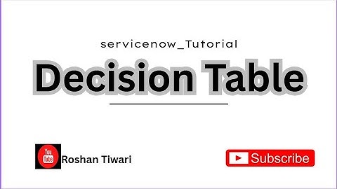 How to create complex approval flow using Decision table - ServiceNow Tutorial
