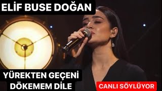 Elif Buse doğan Yürekten geçeni dönemem dile canlı söylüyor Resimi