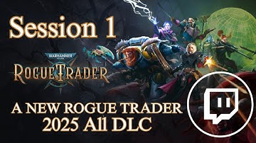 A New Rogue Trader : Warhammer 40K Rogue Trader Session 1