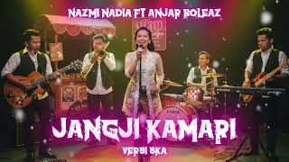 Jangji Kamari  Nazmi Nadia versi Ska Enakeun Pisan Pokonamah