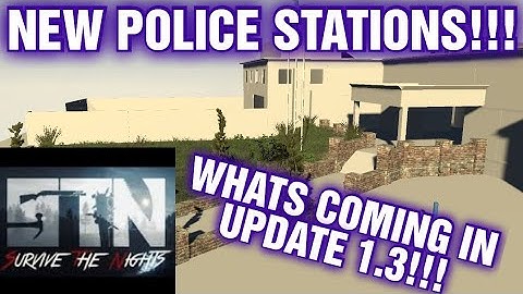 SURVIVE THE NIGHTS UPDATE 1.3 WHAT WE KNOW SO FAR !!
