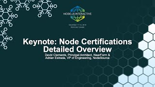 Keynote: Node Certifications Detailed Overview - David Clements & Adrian Estrada