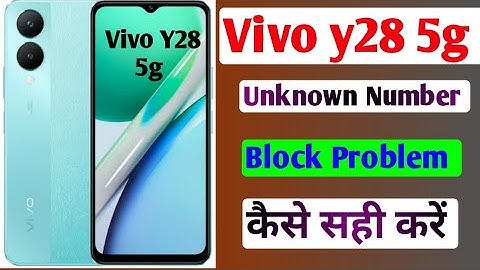 vivo y28 5g me unknown number se call aane wali block kaise kare/how to number block in vivo y28 5g