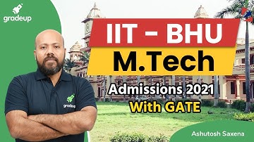 IIT BHU PG Admissions through GATE | Important Dates, Programs & Eligibility | Gradeup