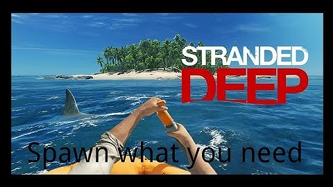 Stranded deep | spawning items in the game | Still works