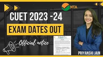 CUET 2023 Dates Announced🔥| NTA examination Dates 2023-24 |Priyanshi Jain | Sagar University