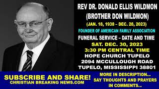 [UPDATE] Brother Don Wildmon Founder American Family Association (1938 – 2023) Funeral Date and Time