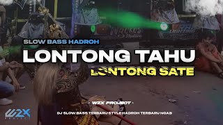 DJ HADROH LONTONG TAHU LONTONG SATE SLOW BASS HADROH 2024