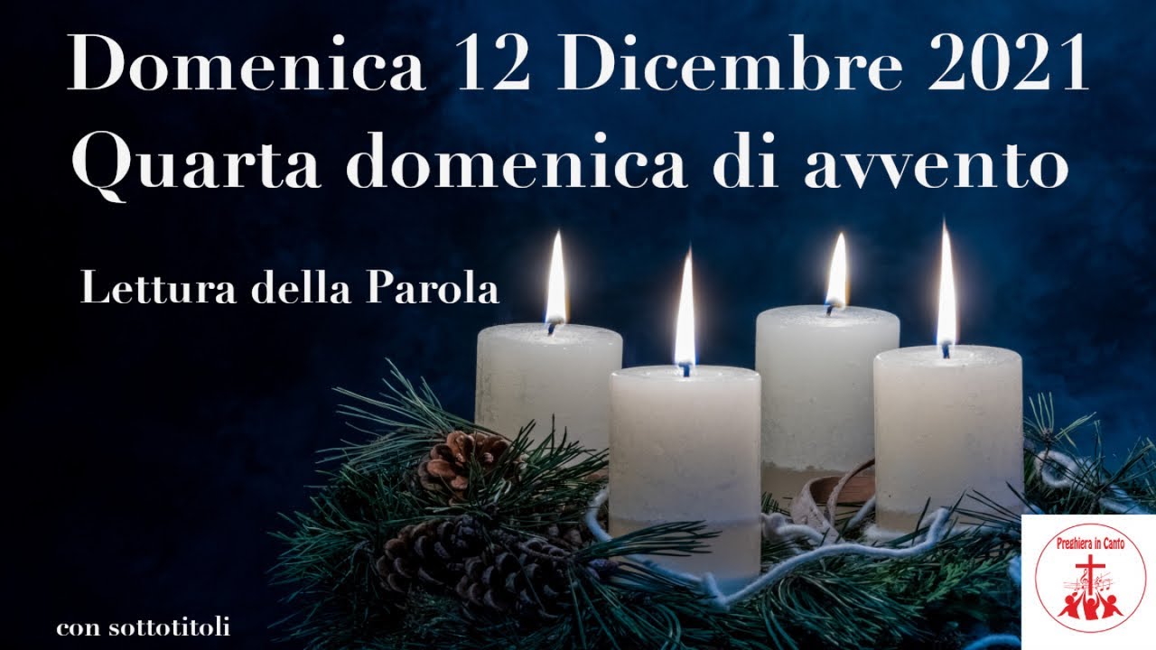Domenica 19 Dicembre 2021- Quarta domenica di avvento - Lettura della
