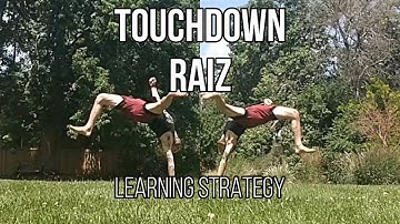 Touchdown Raiz : Learning Strategy | Martial Arts Tricking