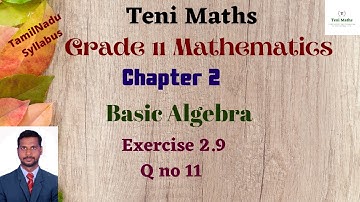 Grade 11 :Maths : Chapter 2: Basic Algebra: Exercise 2.9 Q no 11