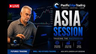 LIVE: NQ / MNQ Futures Trading | Trading the PacificEdge - Asia Session
