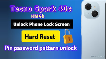 Tecno Spark 40c (KM4k) Hard Reset. Unlock Phone Lock Screen. Pin Password pattern Remove 