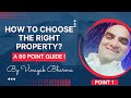 How to choose the right property a 60 point guidevinayak bharma9811650333vinayakbharmacom