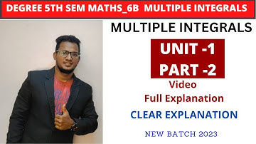 Degree 5th SEM l MATHS_6B l MULTIPLE INTEGRALS l UNIT 1 PART 2 l #shorttricks4u