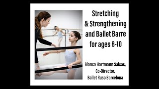 Stretching Strengthening And Ballet Barre For Ages 8-10 With Blanca Hartmann Salsas Ballet Ruso