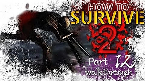 How to Survive 2 Walkthrough | Part 12 안전실