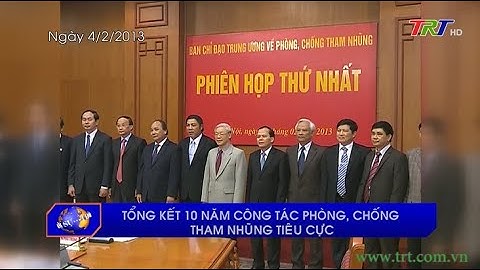 Tổng kết 10 năm công tác phòng, chống tham nhũng tiêu cực