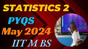 STATS 2 || PYQ || MAY 2024 || QUIZ 1 || IITMBS