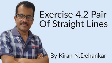 Exercise 4.2 of Pair of straight lines problem number (6,7,8)