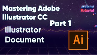Mastering Adobe Illustrator CC  - Illustrator Document