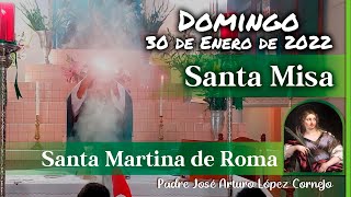 ✅ MISA DE HOY domingo 30 de Enero 2022 - Padre Arturo Cornejo