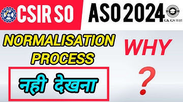 Normalisation Process In CSIR SO ASO | How To Calculate Normalised Marks| CSIR SO ASO PAPER ANALYSIS