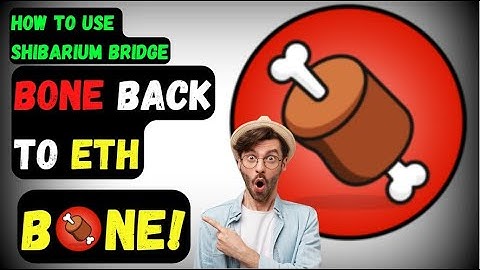 How to Bridge Bone Token Back To ETH on Shibarium Bridge!