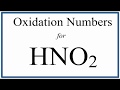 How to find the Oxidation Number for N in HNO2     (Nitrous acid)