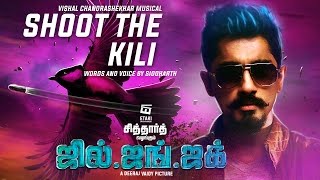 Video voorbeeld van "Shoot The Kili Official Song Lyric Video | Jil Jung Juk | Siddharth | Vishal Chandrashekhar"